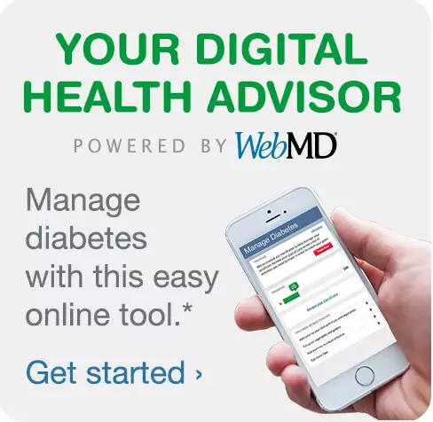 Your Digital Health Advisor. Powered by WebMD. Manage diabetes with this easy online tool.* Get started.